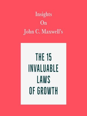 cover image of Insights on John C. Maxwell's the 15 Invaluable Laws of Growth
